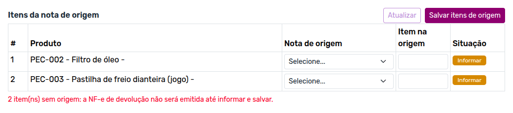 Itens da nota de origem pendentes, com o aviso de que a NF-e de devolução não será emitida sem a origem